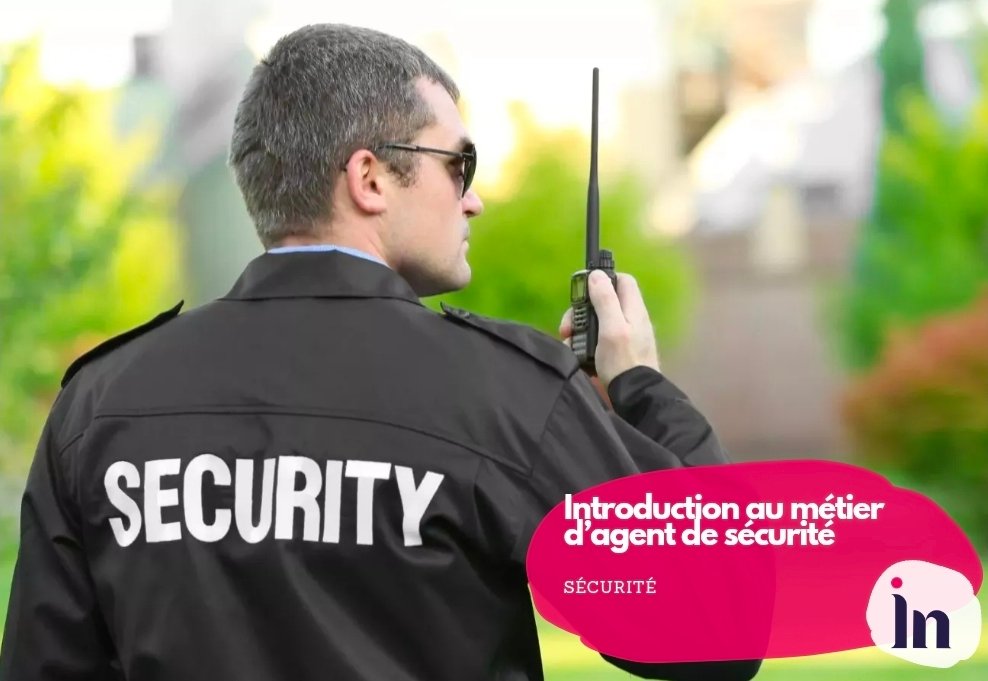 Introduction au métier d’agent de sécurité